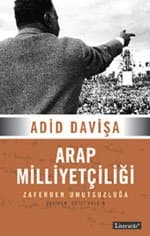 Arap Milliyetçiliği Zaferden Umutsuzluğa