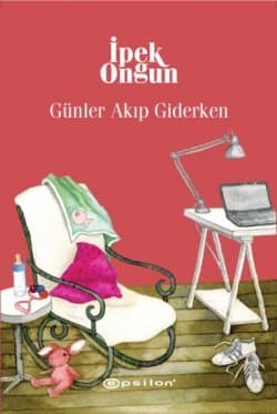 Günler Akıp Giderken (Bir Genç Kızın Gizli Defteri, #8)