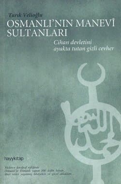 Osmanlı`nın Manevi Sultanları / Gizli Hazinenin Keşfi 3