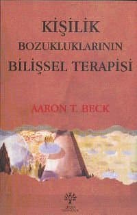 Kişilik Bozukluklarının Bilişsel Terapisi