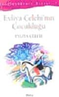 Evliya Çelebi`nin Çocukluğu