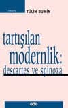 Tartışılan Modernlik: Descartes ve Spinoza