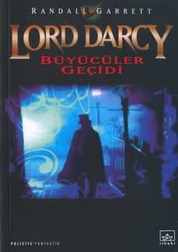 Lord Darcy 1: Büyücüler Geçidi