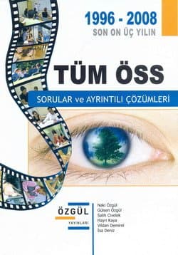 1996-2008 Tüm ÖSS Sorular ve Ayrıntılı Çözümleri