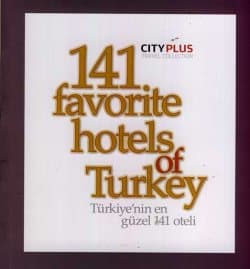 Favorite Hotels of Turkey / Türkiyenin En Güzel 141 Oteli