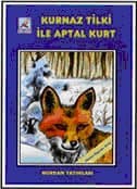 Kurnaz Tilki ile Aptal Kurt