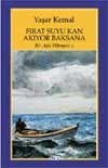 Fırat Suyu Kan Akıyor Baksana (Bir Ada Hikayesi, #1 )