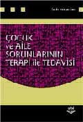 Çocuk ve Aile Sorunlarının Terapi ile Tedavisi