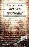 Her Yer Tiyatrodur