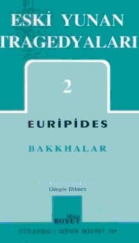 Eski Yunan Tragedyaları 2 / Bakkhalar