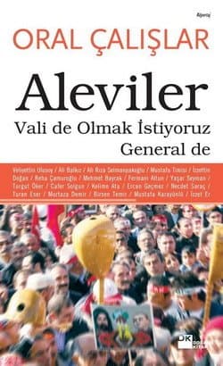 Aleviler Vali de Olmak İstiyoruz General de
