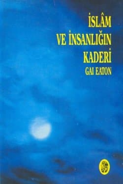 İslam Ve İnsanlığın Kaderi