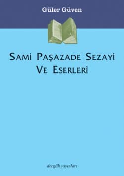 Sami Paşazade Sezayi ve Eserleri