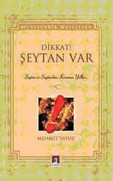 Dikkat Şeytan Var