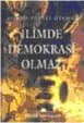 İlimde Demokrasi Olmaz