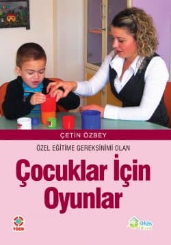 Özel Eğitime Gereksinimi Olan Çocuklar İçin Oyunlar