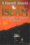 İslam - Fıtrı Tabii ve Umumi Bir Dindir