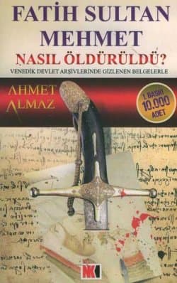 Fatih Sultan Mehmet Nasıl Öldürüldü ?