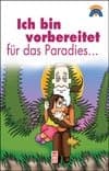 Ich Bın Vorbereıtet Für Das Paradaıes