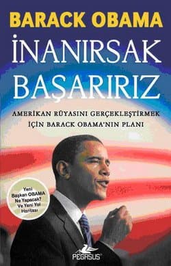 İnanırsak Başarırız-Amerikan Rüyasını Gerçekleştirmek İçin Barack Obama`nın Planı