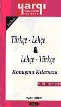 Yargı Türkçe-Lehçe ve Lehçe-Türkçe Konuşma Kılavuzu