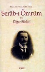 Serab-ı Ömrüm ve Diğer Şiirleri