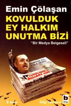 Kovulduk Ey Halkım Unutma Bizi