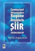 Cumhuriyet Döneminden Bugüne Örneklerle Şiir Çözümlemeleri