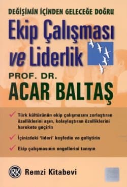 Ekip Çalışması ve Liderlik Değişimin İçinden Geleceğe Doğru