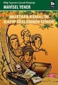 Mustafa Kemal`in Kayıp Seslerinin İzinde