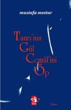 Tanrının Gül Cemalini Öp