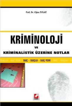 Kriminoloji ve Kriminalistik Üzerine Notlar