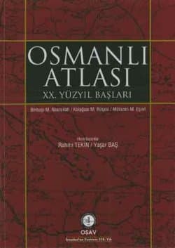 Osmanlı Atlası -XX. Yüzyıl Başları-