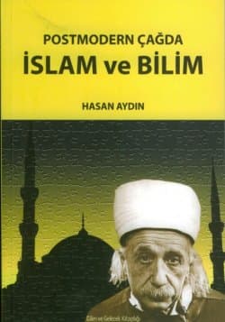 Postmodern Çağda İslam ve Bilim