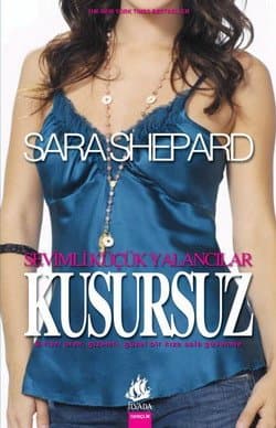 Kusursuz (Sevimli Küçük Yalancılar, #2)