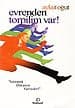 Evrenden Torpilim Var