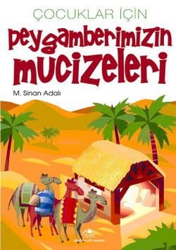 Çocuklar İçin Peygamberimizin Mucizeleri
