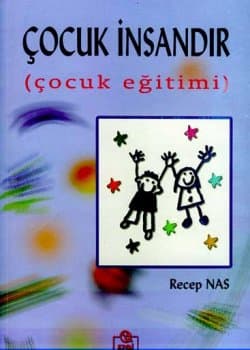 Çocuk İnsandır (Çocuk Eğitimi)