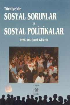 Türkiye`de Sosyal Sorunlar ve Sosyal Politikalar