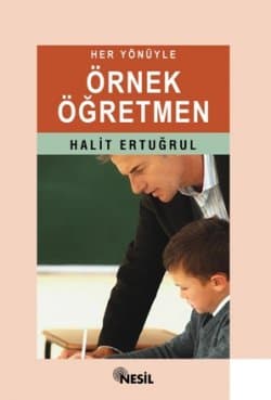 Her Yönüyle Örnek Öğretmen