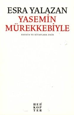 Yasemin Mürekkebiyle -Hayata ve Kitaplara Dair-