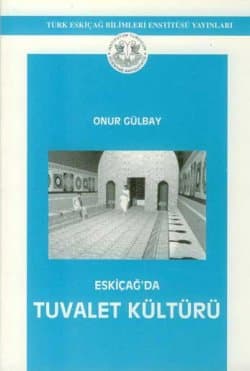 Eskiçağ`da Tuvalet Kültürü