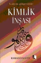 Vahyin Gölgesinde Kimlik İnşası