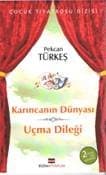 Karıncanın Dünyası-Uçma Dileği