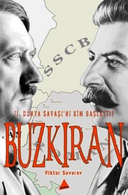 Buzkıran / İkinci Dünya Savaşı'nı Kim Başlattı?