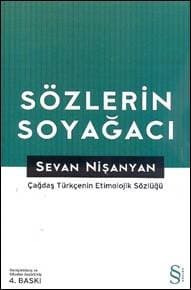 Sözlerin Soyağacı / Çağdaş Türkçenin Etimolojik Sözlüğü