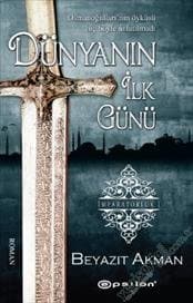 Dünyanın İlk Günü (İmparatorluk, #1)