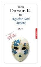 Ağaçlar Gibi Ayakta