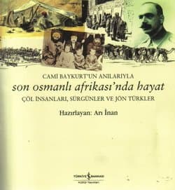 Son Osmanlı Afrikası`nda Hayat "Çöl İnsanları, Sürgünler ve Jön Türkler"