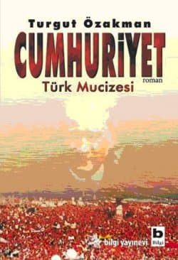 Cumhuriyet: Türk Mucizesi